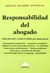 Responsabilidad del abogado Cómo prevenir y resarcir daños por mala praxis ALFERILLO, Pascual E. (Autor) - comprar online