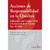 ACCIONES DE RESPONSABILIDAD EN LA QUIEBRA Autor: Francisco Junyent Bas y Luis Facundo Ferrero