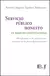 Servicio público honesto: un Derecho constitucional. Aguilera Marturano, Roberto Augusto -