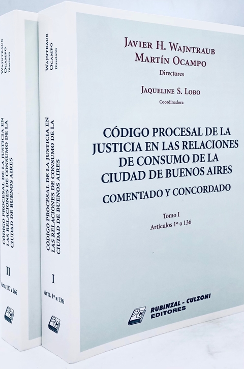 Código Procesal de la Justicia en las Relaciones de Consumo de la Ciudad de Buenos Aires Comentado y concordado Directores: Ocampo, Martín / Wajntraub, Javier H.