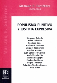 Populismo Punitivo y Justicia Expresiva Autor: Gutiirrez Mariano H (Compilador) - comprar online