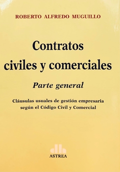 Contratos civiles y comerciales - Autor: Muguillo, Roberto A.