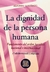 La dignidad de la persona humana. 2ª edición SANTIAGO, ALFONSO: