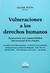 Vulneraciones a los derechos humanos BAZÁN, Víctor (Director)