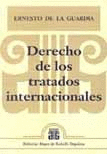 Derecho de los tratados internacionales Autor: De La Guardia, Ernesto