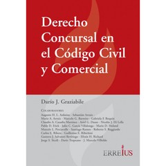 DERECHO CONCURSAL EN EL CÓDIGO CIVIL Y COMERCIAL Autor: Graziabile, Darío J.