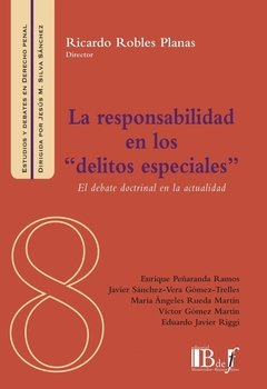 La responsabilidad en los delitos especiales Ricardo Robles Planas (director)