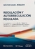 REGULACIÓN Y AUTORREGULACIÓN REGULADA Directores: NÉSTOR DANIEL ROBLEDO