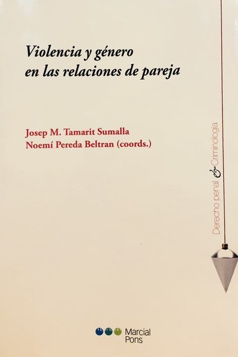 Violencia y género en las relaciones de pareja Coordinador/a Tamarit Sumalla, Josep Mª Coordinador/a Pereda Beltrán, Noemí