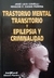 Trastorno Mental Transitorio y Epilepsia y Criminalidad AUTOR: Covelli, Casas Parera