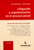 LITIGACION Y ARGUMENTACION EN EL PROCESO PENAL. MANGIAFICO - PARMA