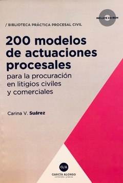 200 modelos de actuaciones procesales Autor: Carina V. Suárez - comprar online