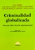 Criminalidad globalizadal AMBOS, Kai (Autor)