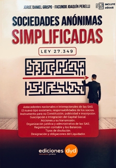 SOCIEDADES ANÓNIMAS SIMPLIFICADAS . LEY 27.349 Autor: Jorge Daniel Grispo - comprar online