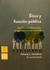 Ética y función pública Autora: Adriana L. Vercellone (Coordinadora)