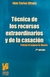 TECNICA DE LOS RECURSOS EXTRAORDINARIOS Y DE LA CASACION Autor: HITTERS, Juan C. - comprar online