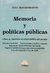 Memoria y políticas públicas MASTROMARINO, Anna (Autor)
