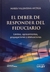 EL DEBER DE RESPONDER DEL FIDUCIARIO Autora: MARÍA VALENTINA AICEGA