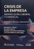 CRISIS DE LA EMPRESA: REPERCUSIÓN LABORAL Y COMERCIAL Autores: RICARDO A. FOGLIA - RICARDO FOGLIA - ERNESTO E. MARTORELL - GASTÓN F. MARTORELL