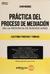 Práctica del Proceso de Mediación en la Provincia de Buenos Aires Rosende David