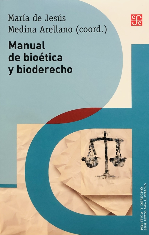 Manual de bioética y bioderecho Medina Arellano, María de Jesús (coord.)