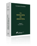 La Mediación en Argentina. Autor: Giannini, Leandro J.