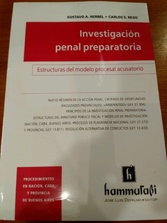 GUSTAVO A. HERBEL - CARLOS S. REGO Investigacisn penal preparatoria