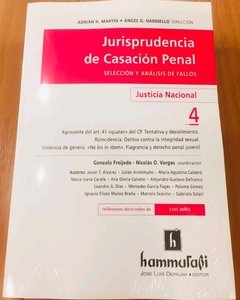 ADRIAN MARTMN - ANGEL GABRIEL NARDIELLO (DIR.) Jurisprudencia de Casacisn Penal - Justicia Nacional, vol. 4