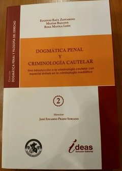 Dogmática penal y criminologia cautelar - Zaffaroni, E , Bailone, Leon