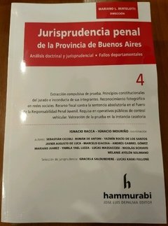 Jurisprudencia penal de la Provincia de Buenos Aires, vol. 4 MARIANO L. BERTELOTTI (DIR.)