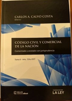 Código civil y comercial de la Nación comentado y anotado con jurisprudencia - Carlos A. Calvo Costa - comprar online