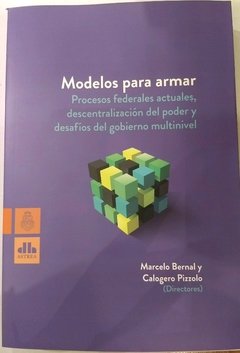 Modelos para armar - BERNAL, MARCELO (Autor) - PIZZOLO, CALOGERO (Autor)