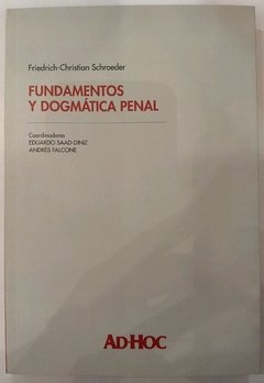 Fundamentos y dogmática penal. Autor/es: SCHROEDER, Friedrich-Cristian