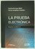 La prueba electrónica: teoría y práctica Gastón Enrique Bielli; Carlos Ordoñez.