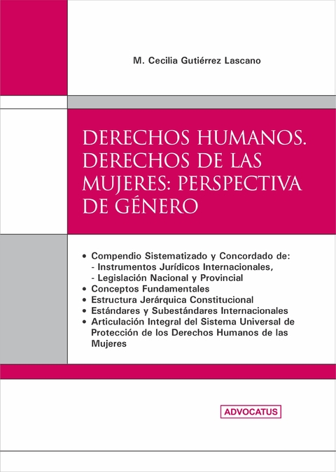 Derechos Humanos. Derechos de las mujeres: perspectiva de género AUTOR: Gutiérrez Lascano, M. Cecilia