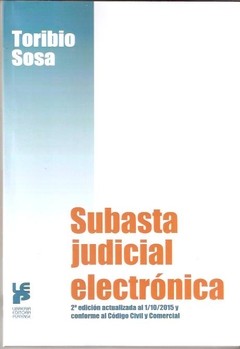 Subasta judicial electrónica. 2da. ed. Autor: SOSA, Toribio E