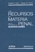 Los recursos en materia penal en la Provincia de Buenos Aires Autores: Ortiz, Andrés Francisco / Terrón Sergio M.