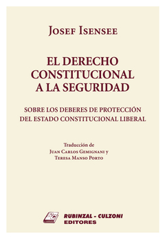 El Derecho Constitucional a la Seguridad. Autores: Isensee, Josef - comprar online