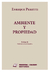 Ambiente y Propiedad -Autor: Peretti, Enrique O. - comprar online