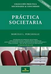 Práctica Societaria - 2º Edición Autor: Perciavalle, Marcelo L.