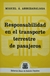 Responsabilidad en el transporte terrestre de pasajeros ARRIZABALAGA, MIGUEL Á.: