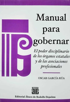 Manual para gobernar Autor: García Rúa, Oscar - comprar online