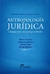 Antropología jurídica Diálogos entre antropología y derecho Autor Morita Carrasco; Andrea Lombraña; Natalia Ojeda; Silvina Ramírez