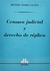 Censura judicial y derecho de réplica SAGÜÉS, Néstor P. (Autor)