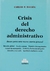 Crisis del derecho administrativo BALBÍN, Carlos F. (Autor