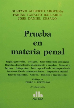 Prueba en materia penal AROCENA, GUSTAVO A. (Autor) - BALCARCE, FABIÁN I. (Autor) - CESANO, JOSÉ D. (Autor) - comprar online