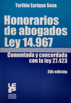 Honorarios de abogados. Ley 14.967. 2da ed. Autor: SOSA, Toribio - comprar online