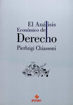 El análisis económico del Derecho Autor: Pierluigi Chiassoni (Italia) - comprar online