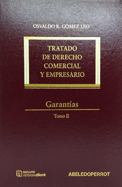 TRATADO DE DERECHO COMERCIAL Y EMPRESARIO - GARANTÍAS Autor: Osvaldo R. Gómez Leo en internet