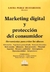 Marketing digital y protección del consumidor PEREZ BUSTAMANTE, Laura (Director)
